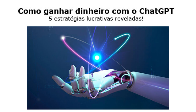 Como ganhar dinheiro com o chatgpt