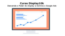 Curso Display10k: Desvende o Poder do Display, Domine o Google Ads e Conquiste Sucesso como Afiliado