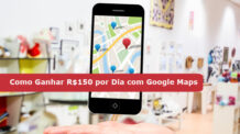 Como Ganhar R$150 por Dia com Google Maps (Guia Passo a Passo 2025)