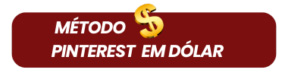 Método Pinterest Em Dólar
